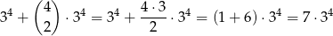  ( ) 4 4 4 4 4⋅ 3 4 4 4 3 + ⋅3 = 3 + ----⋅ 3 = (1+ 6)⋅3 = 7⋅ 3 2 2 