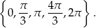 { } π- 4π- 0, 3,π , 3 ,2π . 