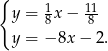 { y = 18 x− 181 y = − 8x − 2. 