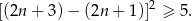  2 [(2n + 3)− (2n + 1)] ≥ 5. 