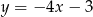 y = − 4x − 3 