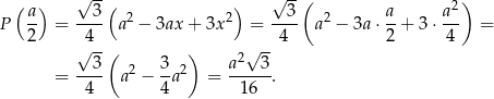  ( ) √ --( ) √ -( 2 ) P a- = --3- a2 − 3ax + 3x 2 = --3- a2 − 3a ⋅ a-+ 3 ⋅ a = 2 4 4 2 4 √ 3-( 3 ) a2√ 3- = ---- a2 − -a2 = ------. 4 4 16 