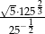 √- 2 -5⋅12−513- 25 2 