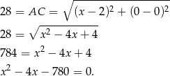  ∘ ------------------- 28 = AC = (x− 2)2 + (0− 0)2 ∘ ------------ 28 = x2 − 4x + 4 2 78 4 = x − 4x + 4 x 2 − 4x − 780 = 0. 
