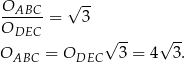 OABC √ -- ------ = 3 ODEC √ -- √ -- OABC = ODEC 3 = 4 3. 