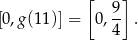  [ 9] [0,g(11 )] = 0,-- . 4 