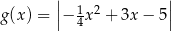  || 1 2 || g(x ) = |− 4x + 3x − 5| 