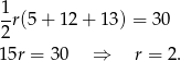 1 -r(5 + 12 + 13) = 30 2 15r = 30 ⇒ r = 2. 