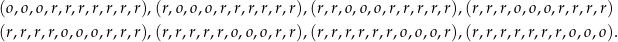 (o,o,o,r,r,r,r,r,r,r),(r,o,o,o,r,r,r,r,r,r),(r,r,o,o ,o ,r,r,r,r,r),(r,r,r,o,o,o,r,r,r,r) (r,r,r,r,o,o ,o ,r,r,r),(r,r,r,r,r,o,o,o,r,r),(r,r,r,r,r,r,o,o,o,r),(r,r,r,r,r,r,r,o,o,o) 