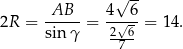  AB 4√ 6- 2R = -----= -√---= 14. sin γ 276- 