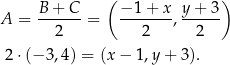  ( ) B-+-C- −-1-+-x- y-+-3- A = 2 = 2 , 2 2⋅(− 3,4) = (x− 1,y+ 3). 