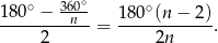  ∘ 360∘ ∘ 1-80-−---n--= 180--(n−--2). 2 2n 