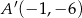 A ′(− 1,− 6) 