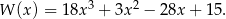  3 2 W (x) = 18x + 3x − 2 8x+ 15. 