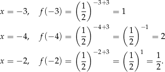  ( )− 3+3 1- x = −3 , f(− 3) = 2 = 1 ( )− 4+3 ( )− 1 1- 1- x = −4 , f(− 4) = 2 = 2 = 2 ( )− 2+3 ( )1 1- 1- 1- x = −2 , f(− 2) = 2 = 2 = 2. 