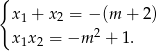 { x1 + x2 = − (m + 2) x1x2 = −m 2 + 1. 