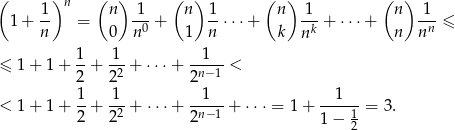 ( 1)n (n ) 1 (n ) 1 (n ) 1 (n ) 1 1+ -- = ---+ --⋅⋅⋅+ ---+ ⋅⋅⋅+ --- ≤ n 0 n 0 1 n k nk n nn 1- -1- --1-- ≤ 1+ 1+ 2 + 22 + ⋅⋅⋅ + 2n− 1 < < 1+ 1+ 1-+ -1-+ ⋅⋅⋅ + --1--+ ⋅⋅⋅ = 1+ --1---= 3. 2 22 2n− 1 1 − 12 