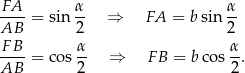FA--= sin α- ⇒ FA = b sin α- AB 2 2 F B α α ----= cos -- ⇒ F B = bcos -. AB 2 2 