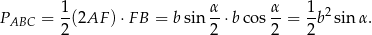  1- α- α- 1-2 PABC = 2(2AF )⋅F B = b sin 2 ⋅b cos 2 = 2b sin α. 