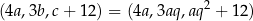 (4a ,3b ,c+ 1 2) = (4a,3aq,aq 2 + 1 2) 