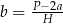  P−2a b = -H--- 