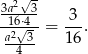 3a2√3 -16⋅4-- -3- a2√-3 = 16 . 4 
