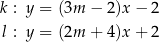 k : y = (3m − 2)x− 2 l : y = (2m + 4)x+ 2 