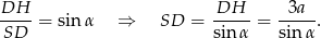DH-- DH--- -3a-- SD = sin α ⇒ SD = sin α = sin α . 