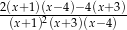 2(x+1)(x−4)−4(x+3) (x+ 1)2(x+3)(x− 4) 