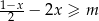 1−x- 2 − 2x ≥ m 