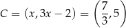  ( 7 ) C = (x,3x − 2) = -,5 3 