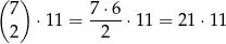 ( ) 7 7 ⋅6 ⋅ 11 = ---- ⋅11 = 2 1⋅11 2 2 