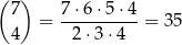 ( ) 7 = 7-⋅6-⋅5-⋅4 = 35 4 2⋅ 3⋅4 