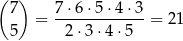 ( 7) 7 ⋅6⋅ 5⋅4 ⋅3 = -------------= 21 5 2 ⋅3 ⋅4 ⋅5 