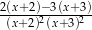 2(x+2)−3(x+3) (x+2)2(x+ 3)2 