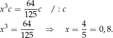 x3c = -64-c / : c 12 5 3 -64- 4- x = 12 5 ⇒ x = 5 = 0 ,8 . 