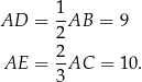  1 AD = -AB = 9 2 AE = 2AC = 10. 3 