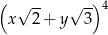 ( √ -- √ -) 4 x 2 + y 3 