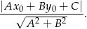 |Ax-0-+-By-0 +-C|- √ --2----2- . A + B 