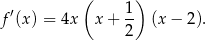  ( ) f′(x) = 4x x+ 1- (x − 2 ). 2 