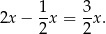  1- 3- 2x− 2x = 2x . 