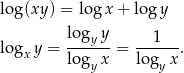 log (xy) = log x + logy lo gyy 1 logx y = ------= ------. lo gyx logy x 