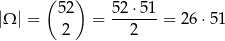  ( 52) 52 ⋅51 |Ω | = = -------= 26⋅5 1 2 2 