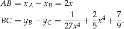 AB = xA − xB = 2x BC = yB − yC = -1---+ 2-x4 + 7. 27x4 5 9 