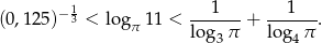  − 1 --1---- ---1--- (0,125) 3 < logπ 11 < lo g π + log π . 3 4 