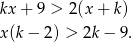 kx + 9 > 2(x + k) x(k − 2) > 2k − 9. 