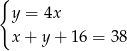{ y = 4x x+ y+ 16 = 38 