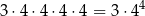 3⋅ 4⋅4 ⋅4 ⋅4 = 3 ⋅44 