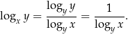  logy-y- --1--- logx y = log x = log x. y y 