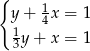 { y + 1x = 1 1 4 3y+ x = 1 